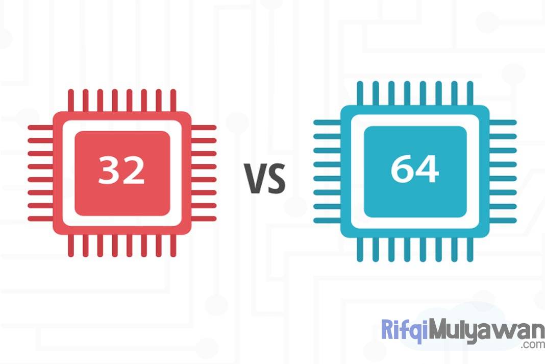 Perbedaan Windows 32-bit Dan 64-bit Serta Kelebihan Kekurangannya!