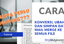 Begini Cara Cepat Konversi, Ubah, dan Simpan Data Mail Merge Otomatis ke Semua File Tanpa Edit Kode atau Ngoding! Begini Cara Cepat Konversi, Ubah, dan Simpan Data Mail Merge Otomatis ke Semua File Tanpa Edit Kode atau Ngoding!
