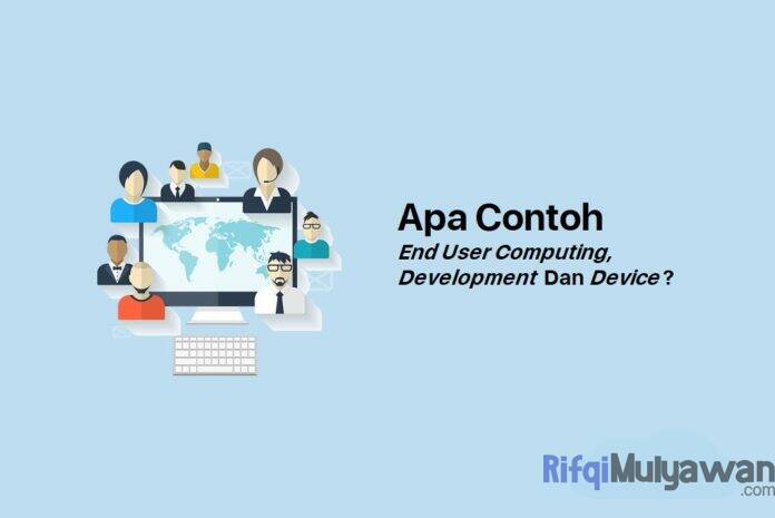 Gambar Apa Itu End User Atau Pengguna Akhir Dan Pentingnya Mereka Dalam Proyek IT Serta Contoh End User Computing Development Dan Device Gambar Apa Itu End User Atau Pengguna Akhir Dan Pentingnya Mereka Dalam Proyek IT Serta Contoh End User Computing Development Dan Device
