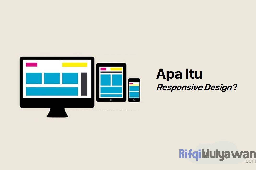 Pengertian Responsive Web Design: Tujuan, Cara Kerja, Manfaat!