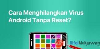 Gambar Cara Menghilangkan Dan Menghapus Virus Android Tanpa Factory Reset Atau Pengaturan Awal Pabrik