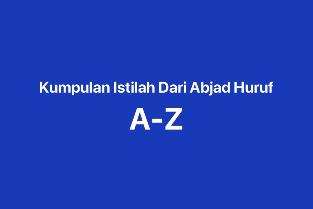 Gambar Daftar Dan Kumpulan Istilah Teknis Dalam Bidang Teknologi Dan Informasi Dari 0 Sampai Abjad Huruf A Z
