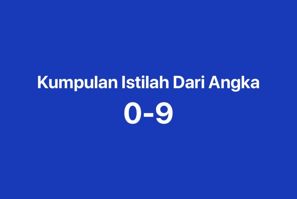 Gambar Daftar Dan Kumpulan Macam Macam Kata Akronim Dan Jargon Dari Angka 0 Sampai 9