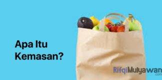 Gambar Penjelasan Pengertian Kemasan Apa Itu Pengemasan Menurut Para Ahli Fungsi Jenis Manfaat Tips Mengemas Dan Distribusinya