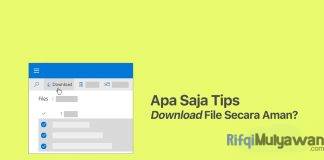 Gambar Dari Apa Saja Tips Dalam Mengunduh Atau Download Semua Jenis Macam File Secara Aman Di Internet Saat Di Tempat Kerja Atau Di Rumah