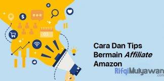 Gambar Dari Cara Dan Tips Bermain Affiliate Amazon Untuk Pemula