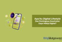 Gaya Hidup Digital: Pengertian Menurut Ahli, Apa itu Digital Lifestyle? Tujuan dan Fungsi, Jenis Macam Contoh, Dampak, serta Kenapa itu Penting! Gambar Dari Gaya Hidup Digital Pengertian Menurut Ahli Apa Itu Digital Lifestyle Tujuan Dan Fungsi Jenis Macam Contoh Serta Apa Dampak Dan Kenapa Menjaga Kesehatannya Penting!