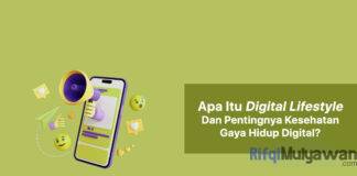 Gambar Dari Gaya Hidup Digital Pengertian Menurut Ahli Apa Itu Digital Lifestyle Tujuan Dan Fungsi Jenis Macam Contoh Serta Apa Dampak Dan Kenapa Menjaga Kesehatannya Penting!