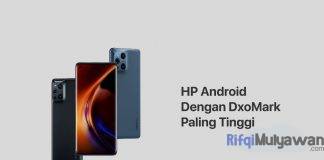 Gambar Dari HP Android Terbaik Dengan Skor Atau Nilai DxoMark Paling Tinggi