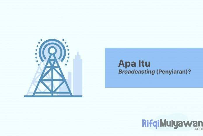 Gambar Dari Pengertian Broadcasting Apa Itu Broadcast Dan Media Sejarah Tujuan Cara Kerja Jenis Macam Tipe Dan Perbedaannya Dengan Cable Kabel Gambar Dari Pengertian Broadcasting Apa Itu Broadcast Dan Media Sejarah Tujuan Cara Kerja Jenis Macam Tipe Dan Perbedaannya Dengan Cable Kabel