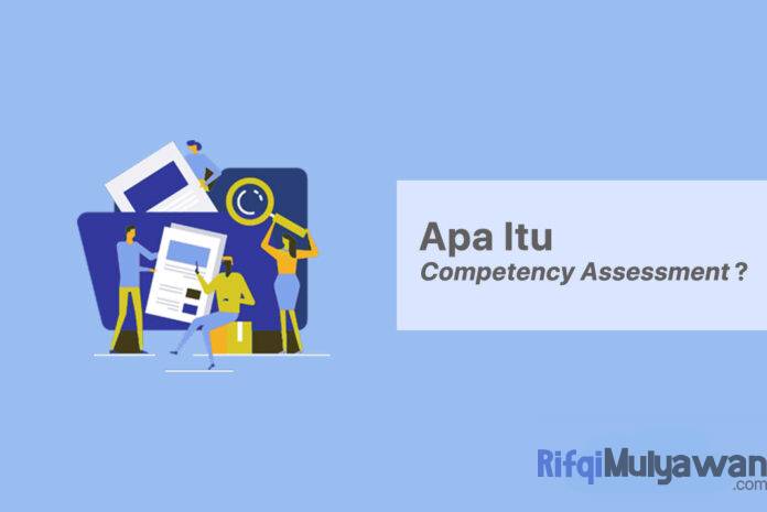 Gambar Dari Pengertian Competency Assessment Apa Itu Penilaian Atau Asesmen Kompetensi Jenis Utama Tahapan Macam Manfaat Praktik Terbaik Caranya Perbedaannya Dengan Competency Evaluation Gambar Dari Pengertian Competency Assessment Apa Itu Penilaian Atau Asesmen Kompetensi Jenis Utama Tahapan Macam Manfaat Praktik Terbaik Caranya Perbedaannya Dengan Competency Evaluation
