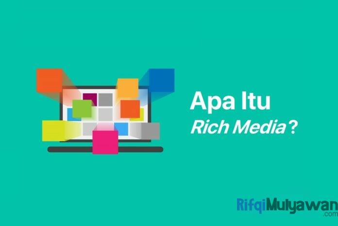 Gambar Dari Pengertian Rich Media Apa Itu Iklan Atau Rich Media Ads Tujuan dan Fungsi Jenis Tipe Format Macam Fitur Manfaat Cara Membuat Dan Tipsnya Serta Kenapa Itu Penting Gambar Dari Pengertian Rich Media Apa Itu Iklan Atau Rich Media Ads Tujuan dan Fungsi Jenis Tipe Format Macam Fitur Manfaat Cara Membuat Dan Tipsnya Serta Kenapa Itu Penting