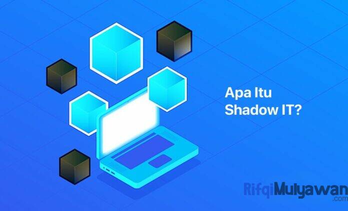 Gambar Dari Pengertian Shadow IT Apa Itu Teknologi Informasi TI Bayangan Tujuan Manfaat Jenis Dan Macam Resiko Contoh Serta Cara Mendeteksi Dan Mengendalikannya Gambar Dari Pengertian Shadow IT Apa Itu Teknologi Informasi TI Bayangan Tujuan Manfaat Jenis Dan Macam Resiko Contoh Serta Cara Mendeteksi Dan Mengendalikannya