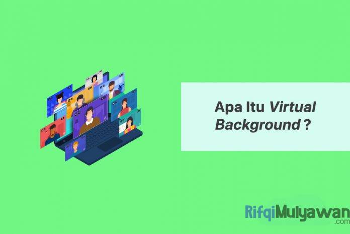 Gambar Dari Pengertian Virtual Background Apa Itu Layar Latar Belakang Virtual Dan Konferensi Video Jenis Dan Macam Aplikasi Yang Support Serta Kenapa Itu Penting Gambar Dari Pengertian Virtual Background Apa Itu Layar Latar Belakang Virtual Dan Konferensi Video Jenis Dan Macam Aplikasi Yang Support Serta Kenapa Itu Penting