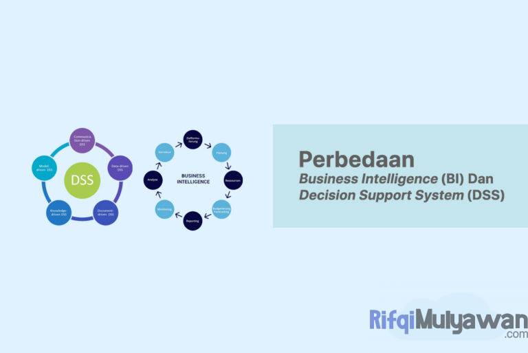 Perbedaan Business Intelligence (BI) dan DSS + Tujuan, Perannya!
