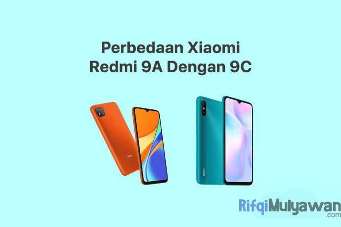 Gambar Dari Perbedaan Xiaomi Redmi 9A Dengan 9C Apa Spesifikasinya Dan Pilih Yang Mana Gambar Dari Perbedaan Xiaomi Redmi 9A Dengan 9C Apa Spesifikasinya Dan Pilih Yang Mana