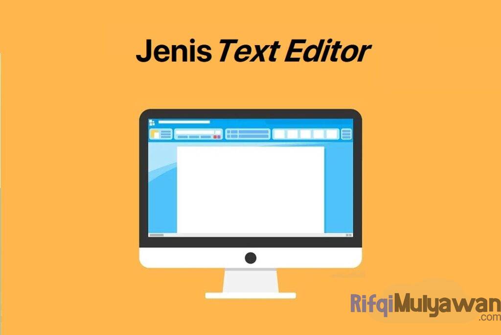 Gambar Jenis Jenis Text Editor Dan Fiturnya Dalam Membahas Pengertian Pengedit Teks