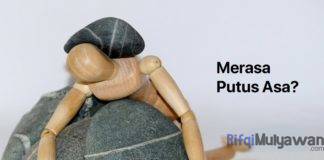 Gambar Langkah Dan Hal Hal Yang Harus Kita Lakukan Ketika Merasa Putus Asa Dengan Hidup Dan Tentang Masa Depan Kita