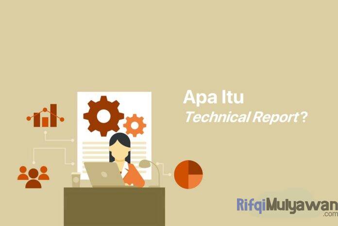 Gambar Pengertian Apa Itu Arti Technical Report Atau Laporan Teknis Gambar Pengertian Apa Itu Arti Technical Report Atau Laporan Teknis
