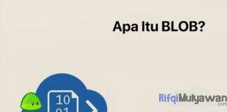 Gambar Pengertian BLOB Apa Itu Binary Large Object Tujuan Dan Cara Kerja Software Atau Aplikasi Serta Bagaimana Cara Menggunakannya