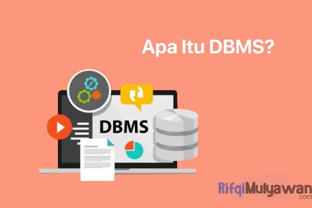 Pengertian DBMS: Menurut Ahli, Sejarah, Tujuan, Jenis, Ciri, Contohnya!