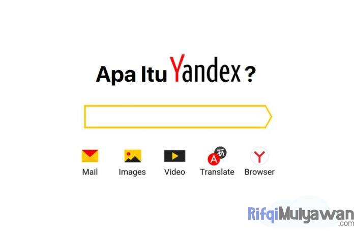 Gambar Pengertian Yandex Apa Itu Yandex N.V Tujuan Dan Fungsi Jenis Serta Macam Layanan Cara SEO Dan Perbedannya Dengan Google Search Engine Gambar Pengertian Yandex Apa Itu Yandex N.V Tujuan Dan Fungsi Jenis Serta Macam Layanan Cara SEO Dan Perbedannya Dengan Google Search Engine