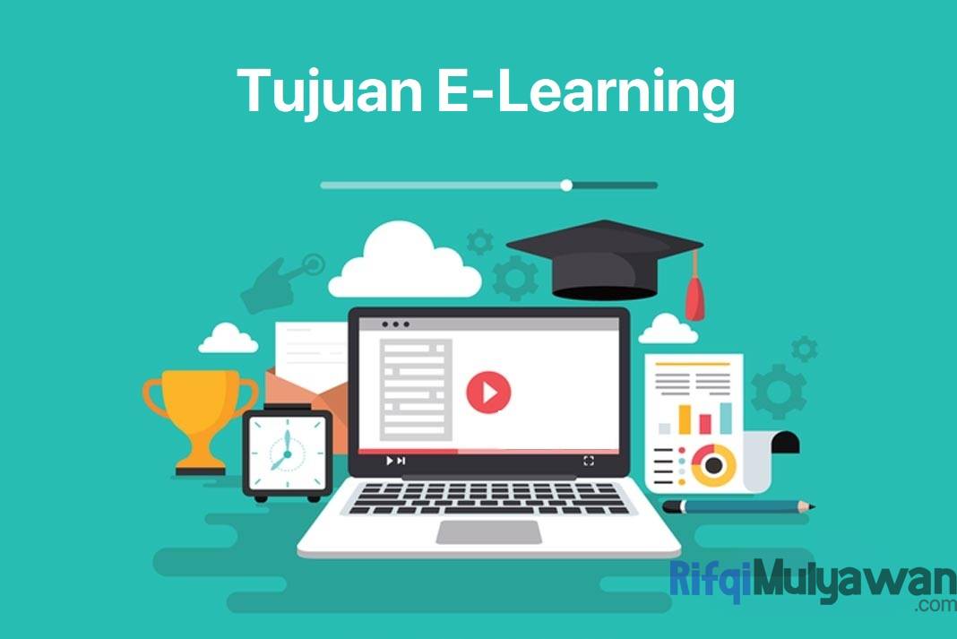 Pengertian E-Learning: Menurut Ahli, Sejarah, Tujuan, Karakteristiknya!