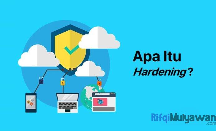 Gambar Pengertian Hardening Apa Itu Server Dan System Hardening Tujuan Jenis Dan Macam Manfaat Standar Langkah Cara Menerapkannya Gambar Pengertian Hardening Apa Itu Server Dan System Hardening Tujuan Jenis Dan Macam Manfaat Standar Langkah Cara Menerapkannya