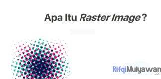 Gambar Pengertian Raster Image Apa Itu Gambar Atau Raster Graphics Format Pengukuran Resolusi Cara Edit Dan Perbedaannya Dengan Vector Image Atau Gambar Vektor