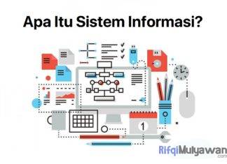 Gambar Pengertian Sistem Informasi Atau SI Apa Itu Sistem Dan Informasi Menurut Ahli Tujuan Dan Fungsi Komponen Fitur Karakteristik Jenis Serta Contohnya