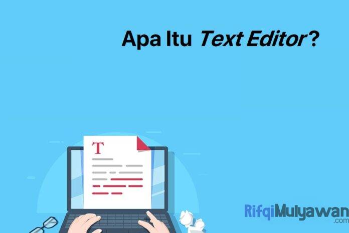 Gambar Pengertian Text Editor Apa Itu Editor Teks Sejarah Tujuan Dan Fungsi Jenis Fitur Contoh Serta Apa Perbedaannya Dengan Word Processor Gambar Pengertian Text Editor Apa Itu Editor Teks Sejarah Tujuan Dan Fungsi Jenis Fitur Contoh Serta Apa Perbedaannya Dengan Word Processor