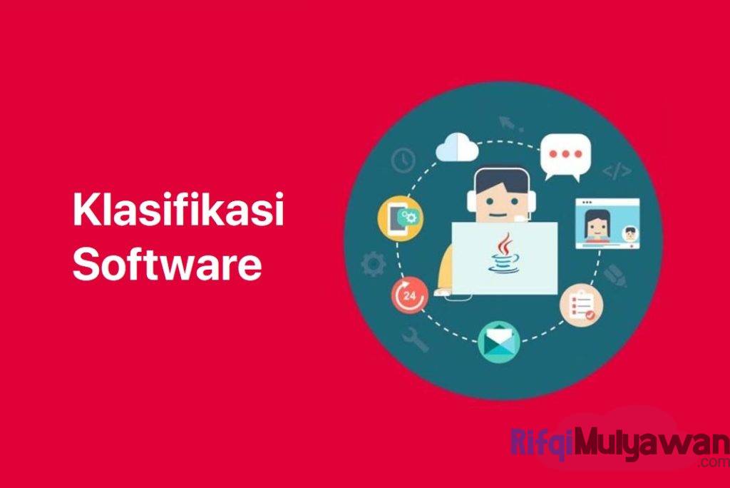 Gambar Klasifikasi Dari Software Atau Perangkat Lunak
