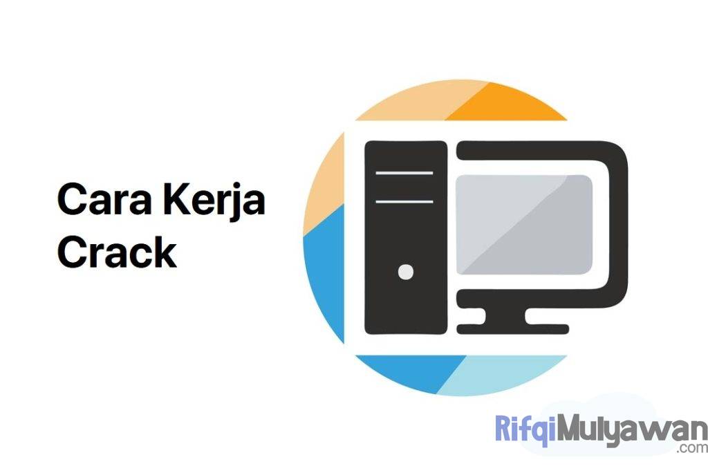 Ilustrasi Gambar Cara Kerja Crack Dalam Pembahasan Pengertian Crack