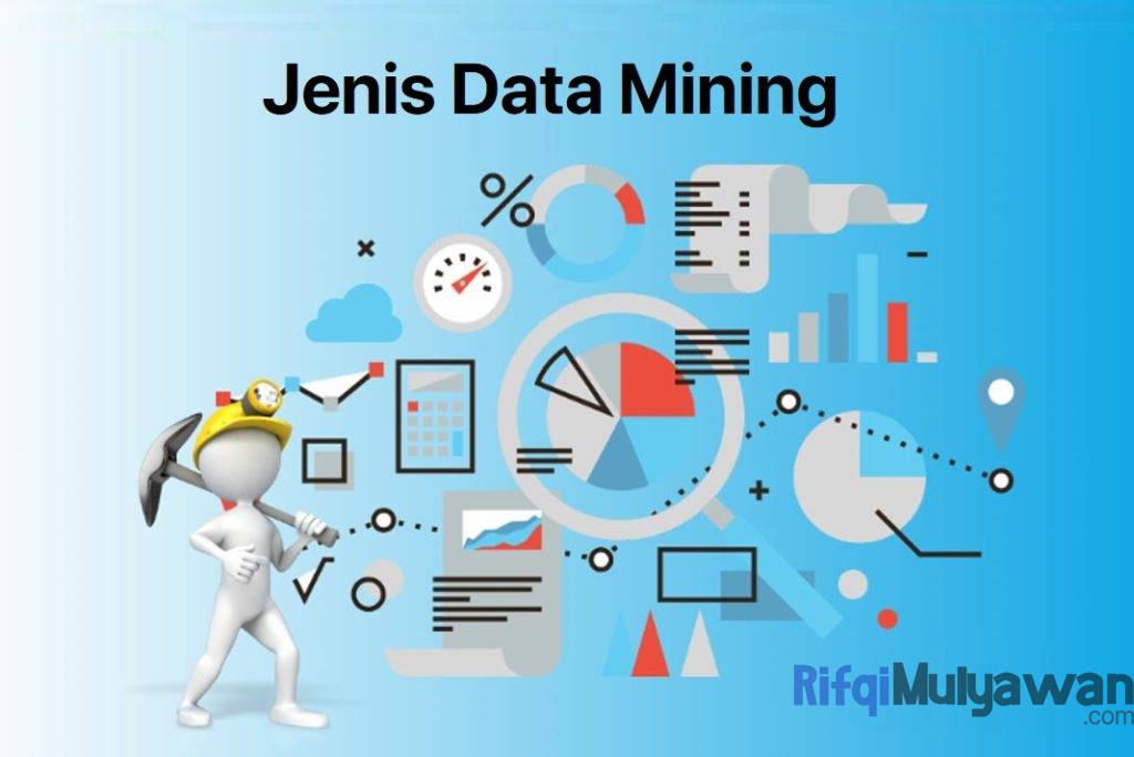 Ilustrasi Gambar Jenis Data Mining Atau Penggalian Penambangan Data Dalam Membahas Pengertiannya