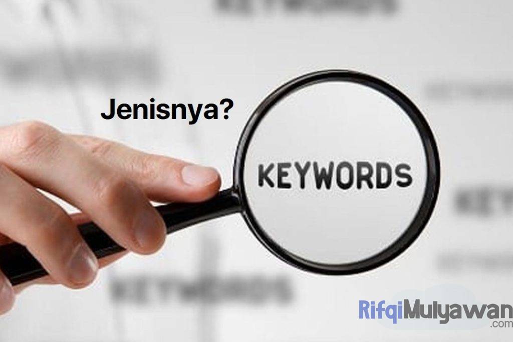 Ilustrasi Gambar Jenis Jenis Keywords Dalam Penjelasan Dan Pembahasan Pengertiannya
