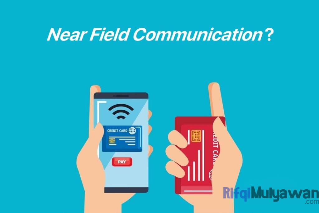 Ilustrasi Gambar Contoh NFC Atau Near Field Communication Dalam Membahas Pengertian Medan Komunikasi Dekat