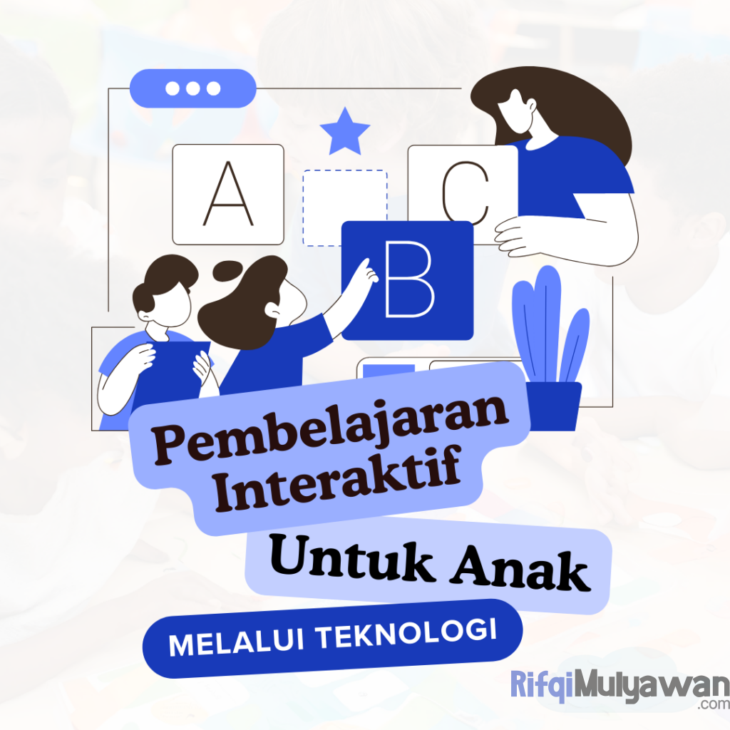 Ilustrasi Gambar Pembelajaran Interaktif Untuk Anak Melalui Teknologi