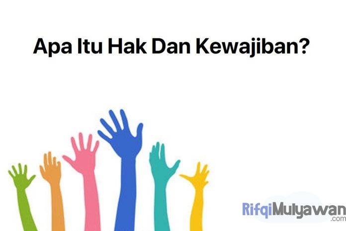 Ilustrasi Gambar Pengertian Hak Dan Kewajiban Menurut Para Ahli Contoh Serta Hak Dan Kewajiban Warga Negara Ilustrasi Gambar Pengertian Hak Dan Kewajiban Menurut Para Ahli Contoh Serta Hak Dan Kewajiban Warga Negara
