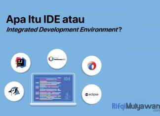 Pengertian IDE Apa Itu Integrated Development Environment Sejarah Tujuan Dan Fungsi Cara Kerja Jenis Contoh Daftar Serta Kelebihan Dan Kekurangannya