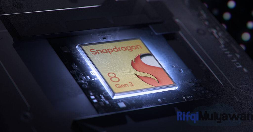 Perangkat Keras Terbarukan Processor Snapdragon 8 Gen 3
